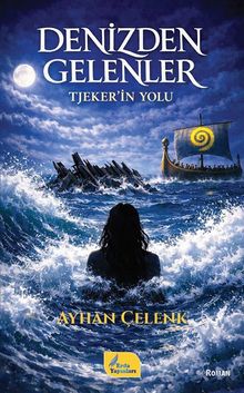 Denizden Gelenler  Tjeker'in Yolu - Ayhan Çelenk PDF İndir