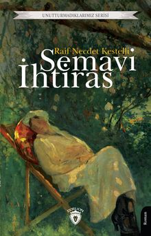 Semavi İhtiras - Raif Necdet Kestelli PDF İndir