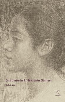 Ömrümüzün En Nazenin Günleri - Bahri Akın