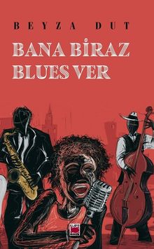 Bana Biraz Blues Ver - Beyza Dut