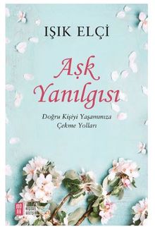 Aşk Yanılgısı - Işık Elçi PDF İndir