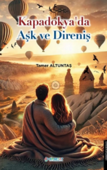 Kapadokya'da Aşk ve Direniş - Tamer Altuntaş PDF İndir