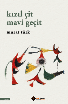 Kızıl Çit Mavi Geçit - Murat Türk