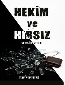 Hekim ve Hırsız - Sergül Vural PDF İndir