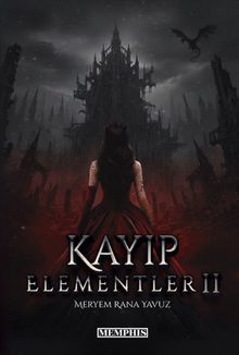 Kayıp Elementler 2 - Meryem Rana Yavuz PDF İndir