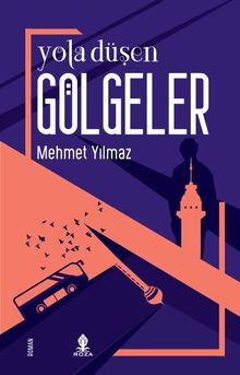 Yola Düşen Gölgeler - Mehmet Yılmaz PDF İndir