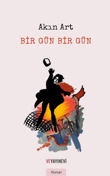 Bir Gün Bir Gün - Akın Art PDF İndir