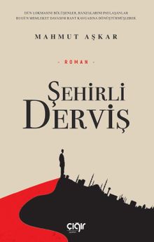 Şehirli Derviş - Mahmut Aşkar PDF İndir