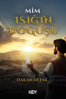 Mim Işığın Doğuşu - Hakan Aytak PDF İndir