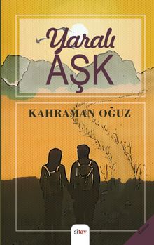 Yaralı Aşk - Kahraman Oğuz PDF İndir