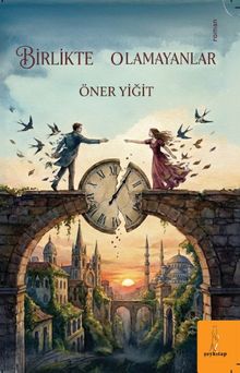 Birlikte Olamayanlar - Öner Yiğit