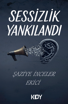 Sessizlik Yankılandı - Şaziye İnceler Ekici PDF İndir