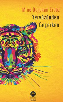 Yeryüzünden Geçerken - Mine Durukan Ersöz PDF İndir