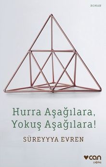 Hurra Aşağılara, Yokuş Aşağılara! - Süreyyya Evren PDF İndir