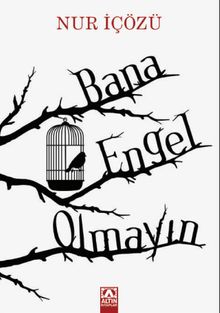 Bana Engel Olmayın - Nur İçözü PDF İndir