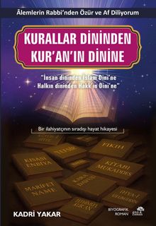 Kurallar Dininden Kur'an'ın Dinine - Kadri Yakar PDF İndir
