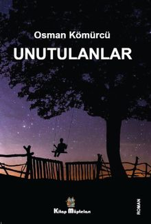Unutulanlar - Osman Kömürcü PDF İndir