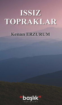 Issız Topraklar - Kenan Erzurum PDF İndir