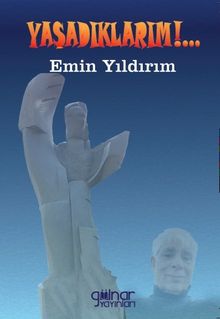 Yaşadıklarım - Emin Yıldırım PDF İndir
