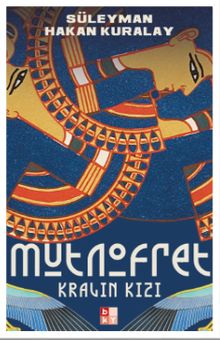 Kralın Kızı: Mutnofret - Süleyman Hakan Kuralay PDF İndir