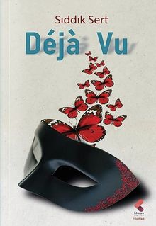 Dê javu - Sıddık Sert