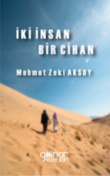 İki İnsan Bir Cihan - Mehmet Zeki Aksoy PDF İndir