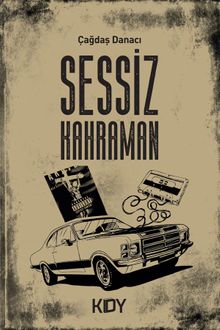 Sessiz Kahraman - Çağdaş Danacı PDF İndir