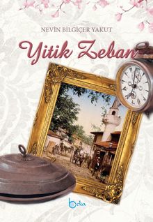 Yitik Zeban - Nevin Bilgiçer Yakut PDF İndir