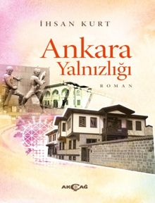 Ankara Yalnızlığı - İhsan Kurt PDF İndir