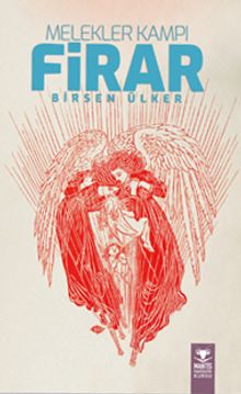 Melekler Kampı / Firar - Birsen Ülker PDF İndir