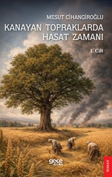Kanayan Topraklarda Hasat Zamanı - Mesut Cihangiroğlu PDF İndir