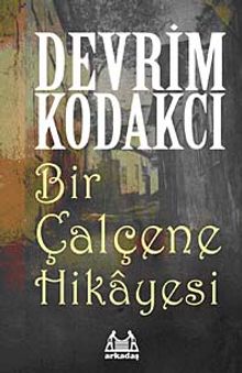 Bir Çalçene Hikayesi - Devrim Kodakcı PDF İndir