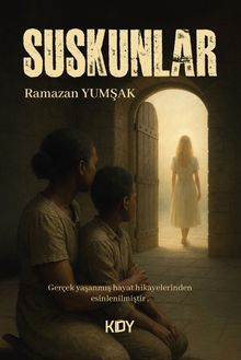 Suskunlar - Ramazan Yumşak