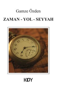 Zaman - Yol - Seyyah - Gamze Özden PDF İndir