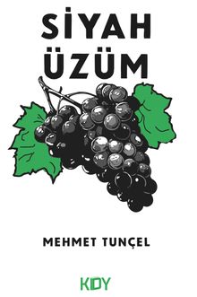 Siyah Üzüm - Mehmet Tunçel PDF İndir