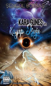 Kara Güneşin Kayıp Işığı - Şengül Boybaş