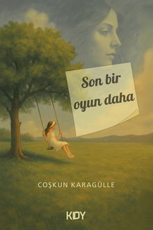 Son Bir Oyun Daha - Coşkun Karagülle PDF İndir