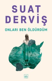 Onları Ben Öldürdüm - Suat Derviş PDF İndir