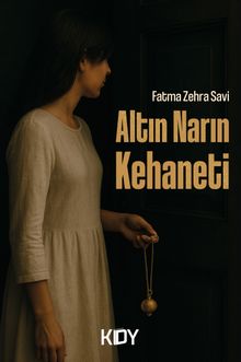 Altın Narın Kehaneti - Prof. Dr. Fatma Zehra Savi PDF İndir