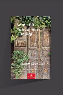 Şamlı Bir Yahudi'nin Günlüğü - İbrahim el-Jabin PDF İndir