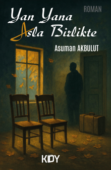 Yan Yana Asla Birlikte - Asuman Akbulut PDF İndir