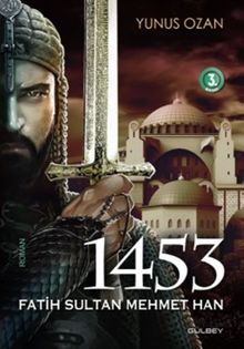 1453 Fatih Sultan Mehmet Han - Yunus Ozan PDF İndir
