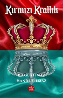 Kırmızı Krallık - Bilge Yılmaz PDF İndir