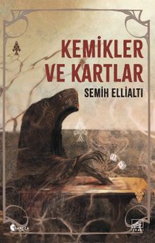 Kemikler ve Kartlar - Semih Ellialtı PDF İndir