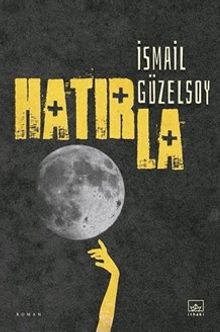 Hatırla - İsmail Güzelsoy PDF İndir