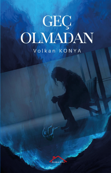 Geç Olmadan - Volkan Konya PDF İndir