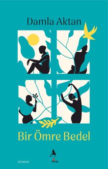 Bir Ömre Bedel - Damla Aktan PDF İndir