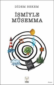 İsmiyle Müsemma - Didem Bekem PDF İndir