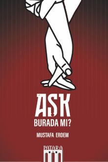 Aşk Burada mı? - Mustafa Erdem PDF İndir