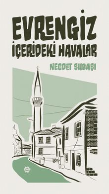 Evrengiz  İçerideki Havalar - Dr. Necdet Subaşı PDF İndir